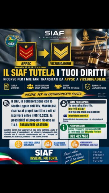 ⚖️ IL RICONOSCIMENTO DEI DIRITTI NON È UNA CONCESSIONE. È UNA TUTELA DA GARANTIRE. 🔰 Il SIAF avvia un’azione concreta a tutela dei colleghi interessati al riconoscimento del corretto inquadramento stipendiale nel passaggio da Appuntato Scelto a Vicebrigadiere, con il recupero delle differenze retributive e dei relativi arretrati. 🤝 In collaborazione con lo Studio legale dell’Avv. Mandolesi, il Sindacato mette a disposizione dei propri iscritti e di chi si iscriverà entro il 9 ottobre 2026 un percorso di tutela che prevede una prima iniziativa stragiudiziale e, ove necessario, il successivo ricorso al T.A.R. 🛡️ L’obiettivo è chiaro: ottenere il riconoscimento del diritto, il corretto adeguamento stipendiale e gli eventuali arretrati spettanti, senza lasciare soli i colleghi nella difesa delle proprie prerogative. ✅ Assistenza legale qualificata.
✅ Nessun costo per gli iscritti, secondo le condizioni indicate nell’iniziativa, comprese le eventuali spese di soccombenza. 📩 Non sei ancora iscritto? Aderisci al SIAF entro il 9 ottobre 2026 e scrivi a info@siafinanzieri.it (senza spazi: info@siafinanzieri.it) per ricevere la documentazione e le istruzioni per partecipare. 📞 Per informazioni, puoi contattare telefonicamente il referente SIAF Michele Fiorino al 328 4277663. 🔵 SIAF – Insieme, più forti.
Perché tutelare i diritti significa riconoscere il valore delle persone che ogni giorno servono il Paese. #SIAF #GuardiaDiFinanza #TutelaDeiDiritti #AppuntatiScelti #VigiliamoSuiDiritti TutelaLegale AdeguamentoStipendiale Arretrati
