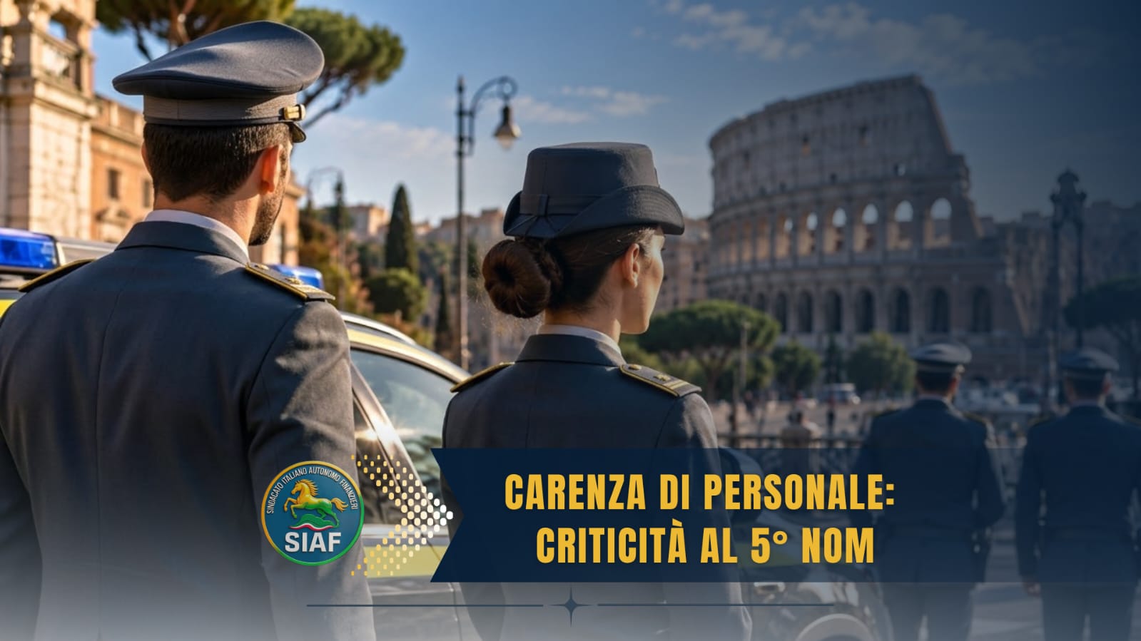 5° N.O.M. Roma, SIAF segnala grave carenza di personale e crescenti criticità sui carichi lavorativi